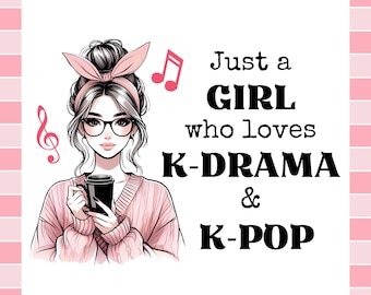 Kdrama and Kpop PNG, Kdrama Kpop Shirt Design for Korean Drama and K-pop Lovers, K-pop Gift, K-drama Gift, K-Pop Women Fan Gift Sublimation