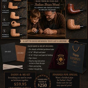 May include: A DIY pipe crafting kit featuring five pre-shaped Italian briar wood pipe styles, including Dublin, Apple, Vulcano, Kettle Pot, and Potbelly. The kit includes 6-inch by 6-inch 180 and 220-grit sandpaper, pipe cleaners, a velvet bag, and a gift bag.