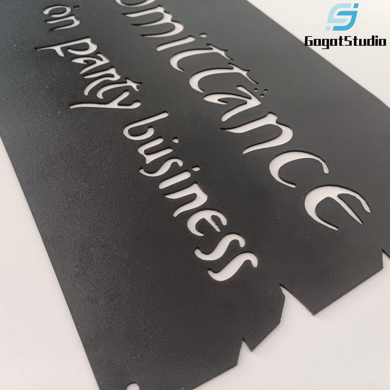 May include: Black metal sign with cut-out text that reads "admittance on party business." The sign has a textured surface and a jagged edge. The logo "GogotStudio" is in the upper right corner.
