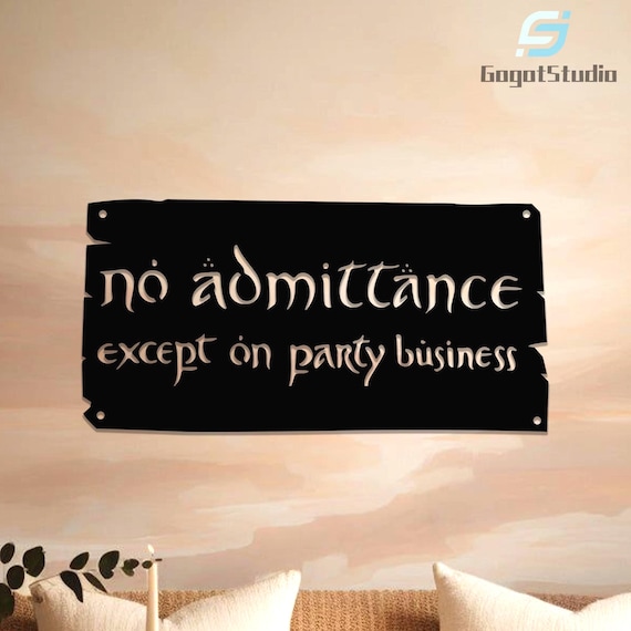 No Admittance Except on Party Business Metal Sign | Housewarming Gift| Wall Decor,No Admittance Metal Art | Wall hangings