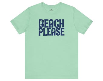 May include: A light green t-shirt with a navy blue graphic that says "Beach Please" with a seahorse, a starfish, and a turtle.
