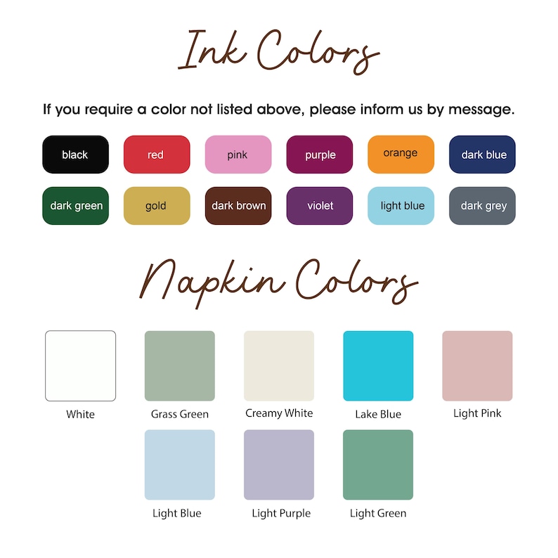 May include: Image showing color swatches for ink and napkins. Ink colors include black, red, pink, purple, orange, and dark blue. Napkin colors include white, grass green, creamy white, lake blue, and light pink. Text reads "Ink Colors" and "Napkin Colors".