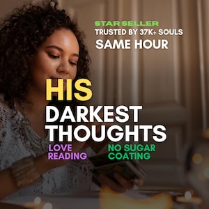 Same Hour His Darkest Thoughts | 100% Human Psychic | Accurate Telepathic Reading | Deep Subconscious Dive by Elera