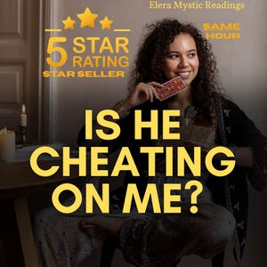 Is He Cheating On Me ?  Is She Cheating On Me? Same Hour Psychic Reading, Love Reading, Psychic Reading, Fast Delivery, Fast Tarot Reading