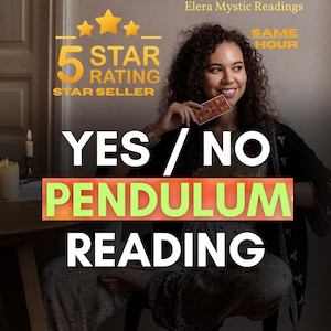 May include: An image promoting "Yes/No Pendulum Reading" services. The text includes "5 Star Rating Star Seller" and "Same Hour" details. The image features a woman holding a card, with the words "YES / NO PENDULUM READING" prominently displayed.