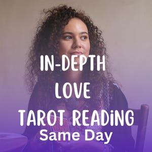 May include: An image featuring a woman with curly hair, with the text "IN-DEPTH LOVE TAROT READING Same Day" in white. The woman is holding tarot cards. The background has a purple gradient.