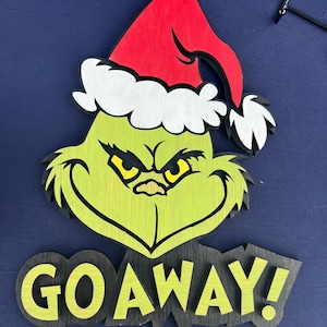 Go Away Grinch Wooden Door Sign | 3D Holiday Decor | Handcrafted Christmas Wall Art | Fun Grinch Decor for Front Door