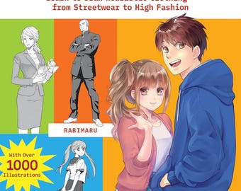 May include: The Ultimate Guide to Manga Fashion book cover with illustrations of people wearing different styles of clothing. The book title is in large, bold letters and the subtitle is "Learn to Draw Realistic Clothing - from Streetwear to High Fashion". The cover also includes the text "With Over 1000 Illustrations" and "RABIMARU".