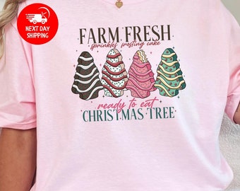 Farm Fresh Christmas Tree T-Shirt, Christmas Tree Cakes Shirt, Christmas Crewneck, Christmas Shirt For Women, Funny Christmas Shirt, Holiday