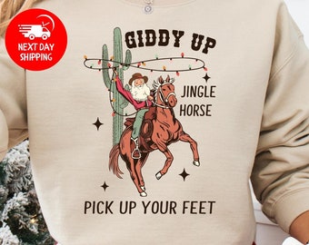 Giddy Up Jingle Horse, Pick Up Your Feet, Howdy Country Christmas Sweatshirt, Cowgirl Shirt, Cowboy Hoodie, Christmas Horse Sweater