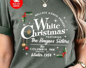 White Christmas Movie Shirt, Wallace and Davis T-Shirt, Haynes Sisters Crewneck, 1954 Christmas Movie Tee, White Christmas Gift Shirt