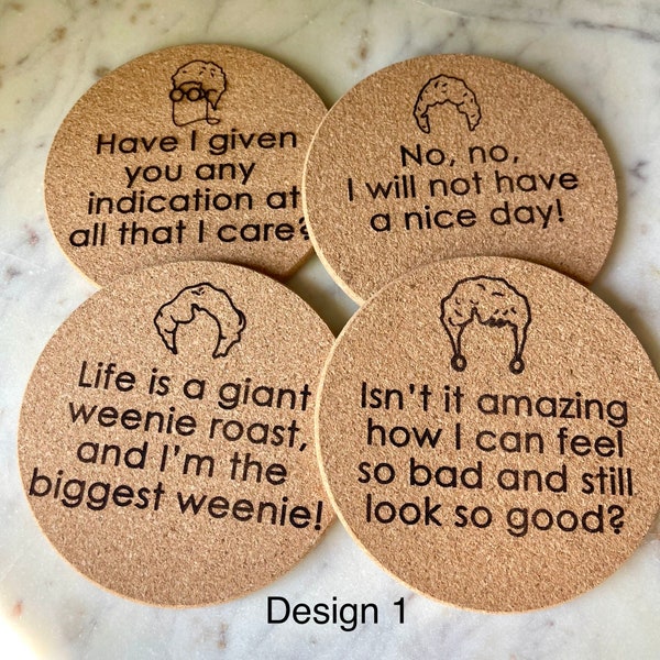 Cork Coasters Golden Girls Themed - Dorothy, Rose Blanche Sophia - Set of 4 - Golden Girls Funny Quotes - Two Designs