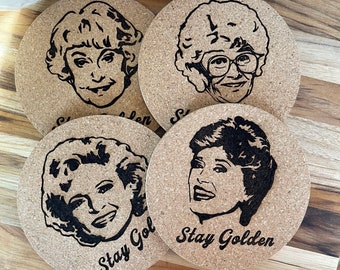 Cork Coasters Golden Girls Themed - Dorothy, Rose Blanche Sophia - Set of 4 - Golden Girls - Stay Golden