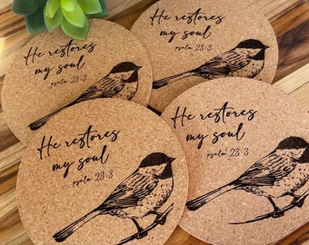 Cork Coasters - Chickadee Coasters - Christian Gift -  **LAST ONE** - Unique Bird Gift - Psalm 23 Verse - Restores My Soul - Set of 4