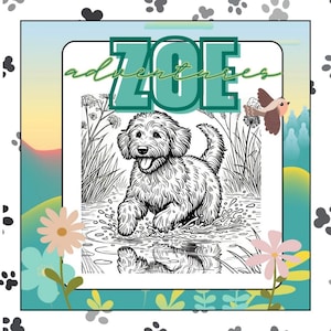 The Adventures of Zoe the Labradoodle - A Coloring Journey with Stories: Dog Activity and Coloring Book for Kids (Book 1)