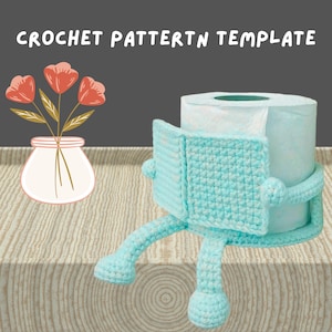 May include: A light blue crocheted toilet roll holder, shaped like a character with legs and arms, embracing a roll of white toilet paper. The text "CROCHET PATTERN TEMPLATE" is displayed at the top of the image.