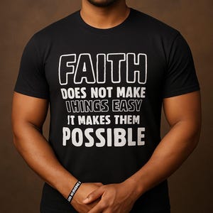 faith does not make things easy it makes them possible