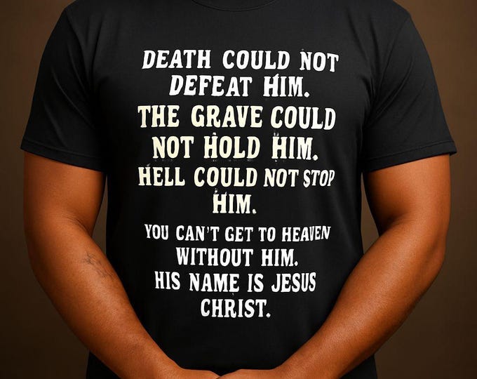you can't get to heaven without him