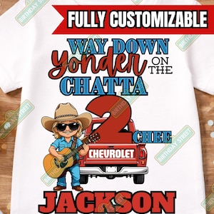 Way Down Yonder on the Chattatwochee Birthday Shirt – Custom Name Tee – Country Music Birthday Shirt – 2nd Birthday - Cowboy Birthday Shirt