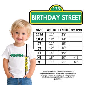 May include: A white t-shirt with the text "BIRTHDAY STREET" and a size chart. The chart lists sizes from 12M to S, with width and length measurements in inches. The shirt is worn by a young child.