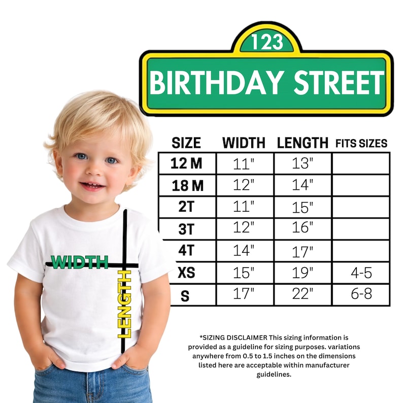 May include: A white t-shirt with the text "BIRTHDAY STREET" and a size chart. The chart lists sizes from 12M to S, with width and length measurements in inches. The shirt is worn by a young child.