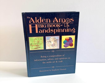 El gran libro de hilado a mano de Alden Amos: Guía ilustrada de hilado