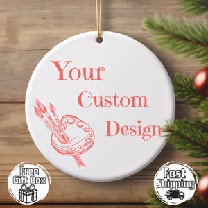 Custom Design Christmas Ornament Personalized Ceramic Ornament Personalized Text Photo Your Design Here Custom Ornament Text Logo 2024