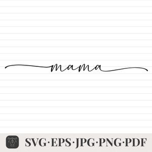 Mama SVG with Swashes, Script Mama Cut File for Cricut, Minimalist Mama Design, Mother’s Day Shirt Svg