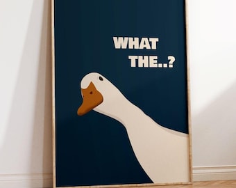 What The? Goose Wall Art – Funny Duck Poster, Quirky Animal Print, Kitchen or Office, Minimalist Meme-Decor, Digital Download, Giclee Poster
