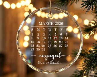 Custom Engagement Day Keepsake, Personalized Glass Engagement Announcement Ornament, Calendar with Names Engaged Couple Gift