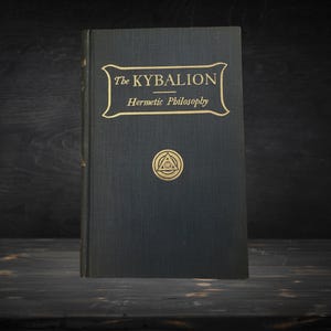 The Kybalion, by Three Initiates - Hermeticism, Occult, New Age, Freemasonry, Theosophy, Golden Dawn, Hermes Trismegistus, Thoth Atlantean