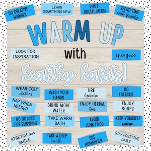 May include: A wooden background with the words "Warm Up with Healthy Habits" in blue and white. Surrounding the text are blue rectangles with suggestions like "Do Creative Hobbies," "Drink More Water," and "Stay Positive Daily."
