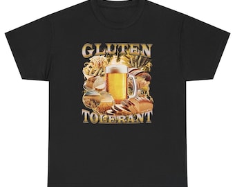 Gluten Tolerant T Shirt, Oddly Specific Shirt, Funny Shirt, Bread Lover Shirt, Meme Shirt, Dank Meme, Out Of Pocket Humor