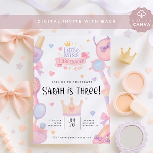 May include: A digital invitation with a pink and purple theme, featuring the text "Little Miss Threenager" and "Sarah is Three!" Decorative elements include a crown, hearts, and makeup items. The invitation includes the date, time, and location.