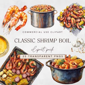 May include: A watercolor illustration of a classic shrimp boil with a pot of shrimp, corn, potatoes, and sausage. The illustration includes a variety of other elements, such as a bowl of butter, garlic, and a plate of shrimp. The text "CLASSIC SHRIMP BOIL" is written in a decorative font.