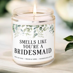Wedding Bridesmaids Gifts, Bridesmaid Gifts, Bridesmaid Proposal Will You Be My Bridesmaid Funny Smells Like A Bridesmaid Candles Gift