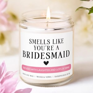 Wedding Bridesmaids Gifts, Bridesmaid Proposal Will You Be My Bridesmaid Funny Smells Like A Bridesmaid Candle, Laughter and Wine