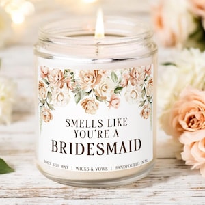 Wedding Bridesmaids Gifts, Bridesmaid Gifts, Bridesmaid Proposal Will You Be My Bridesmaid Funny Smells Like A Bridesmaid Candles Gift