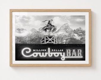 Million Dollar Cowboy Bar Print: Jackson Hole Vintage Black and White Western Wall Art