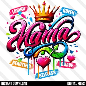 Mama Graffiti PNG JPG Loving Queen Beautiful Selfless Woman Brave World's Best Mom Mother's Day Juneteenth I Am A Black Mom Airbrush
