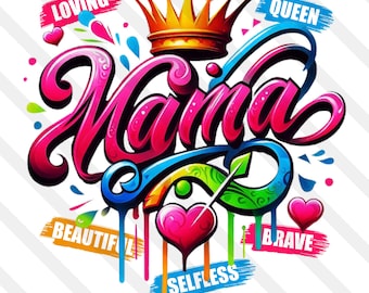 Mama Graffiti PNG JPG Loving Queen Beautiful Selfless Woman Brave World's Best Mom Mother's Day Juneteenth I Am A Black Mom Airbrush