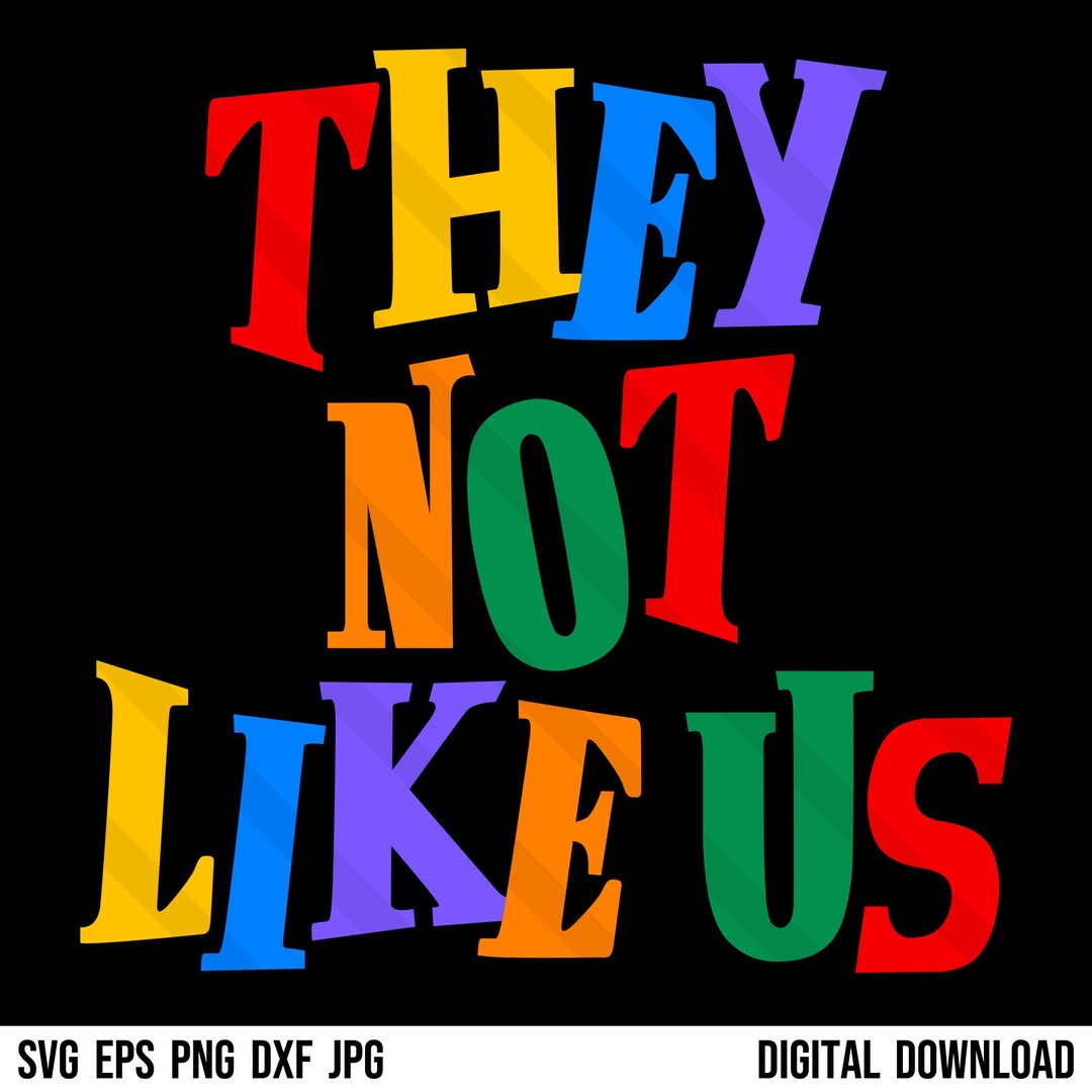 They Not Like Us SVG PNG EPS Dxf Jpg Melanin, Hip Hop Music, Rapper