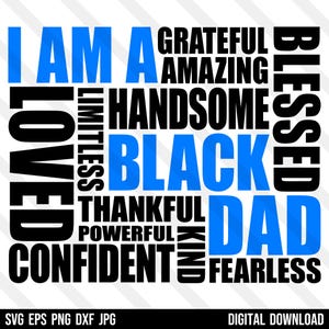 I Am A Black Dad SVG PNG EPS Dxf Jpg  Black History Month Juneteenth Father's Day Dad Life Dad Mode Black King Dad Quote Black Father Cricut