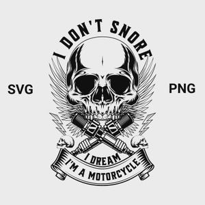 I Don’t Snore I Dream I’m A Motorcycle SVG/PNG – Funny Biker Design for Lovers & Riders