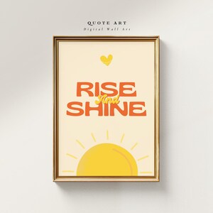 Rise and Shine Poster – Digital Morning Motivation Print – Sunshine Wall Art for Positivity and Happy Vibes Digital Download