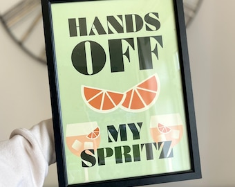 Hands Off My Spritz Print Wall Art. Aperol Spritz & Orange Slices. Green. Bold. Cocktail Bar Kitchen Quote. Illustrated. Digital Download.