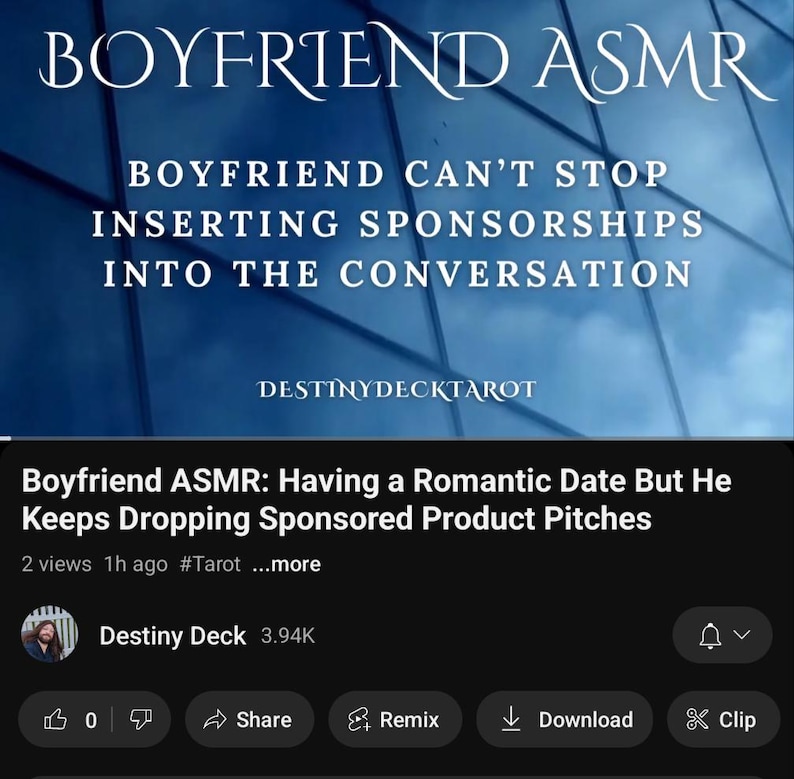 May include: A YouTube thumbnail with the text "BOYFRIEND ASMR" and "BOYFRIEND CAN'T STOP INSERTING SPONSORSHIPS INTO THE CONVERSATION." Below is the title "Boyfriend ASMR: Having a Romantic Date But He Keeps Dropping Sponsored Product Pitches."