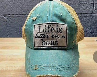 Life is Better on at Boat - Vintage Distressed   Trucker Hat - Baseball Cao