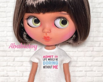 White Cotton Jersey T-Shirt Tee for Blythe Doll - Admit It Life Would Be Boring Without Me