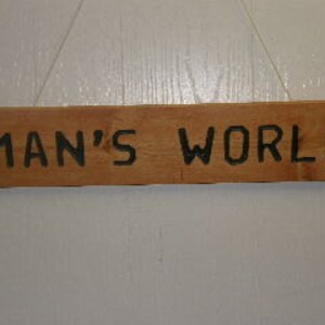 Custom Sign Man's World image 2